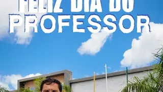 Dia do Professor: Homenagem aos Profissionais que Transformam Vidas